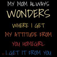My Mom Always Wonders Where I Get My Attitude From Gift Flexfit Unipanel Trucker Cap
