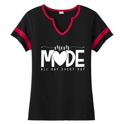 Mom Mode All Day Every Day Happy Mother's Day Mother Life Ladies Halftime Notch Neck Tee