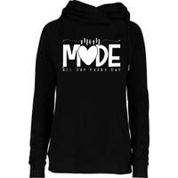 Mom Mode All Day Every Day Happy Mother's Day Mother Life Womens Funnel Neck Pullover Hood