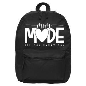 Mom Mode All Day Every Day Happy Mother's Day Mother Life 16 in Basic Backpack