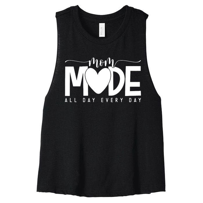 Mom Mode All Day Every Day Happy Mother's Day Mother Life Women's Racerback Cropped Tank