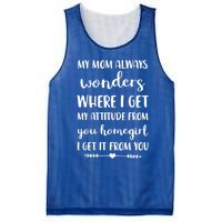 My Mom Always Wonders Where I Get My Attitude From Funny Gift Mesh Reversible Basketball Jersey Tank