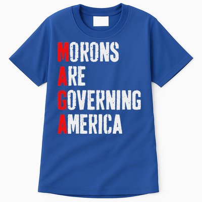 Maga Morons Are Governing America Anti Trump Tall T-Shirt
