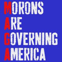 Maga Morons Are Governing America Anti Trump Toddler T-Shirt