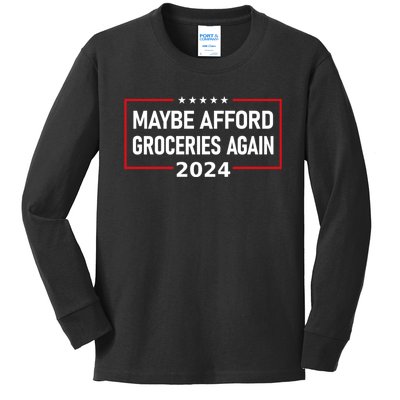 Maga Maybe Afford Groceries Again Donald Trump 2024 Funny Kids Long Sleeve Shirt