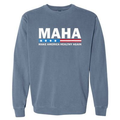 Maha Make America Healthy Again 2024 Us Election Garment-Dyed Sweatshirt