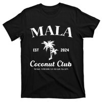 Mala Make America Laugh Again Coconut Club T-Shirt