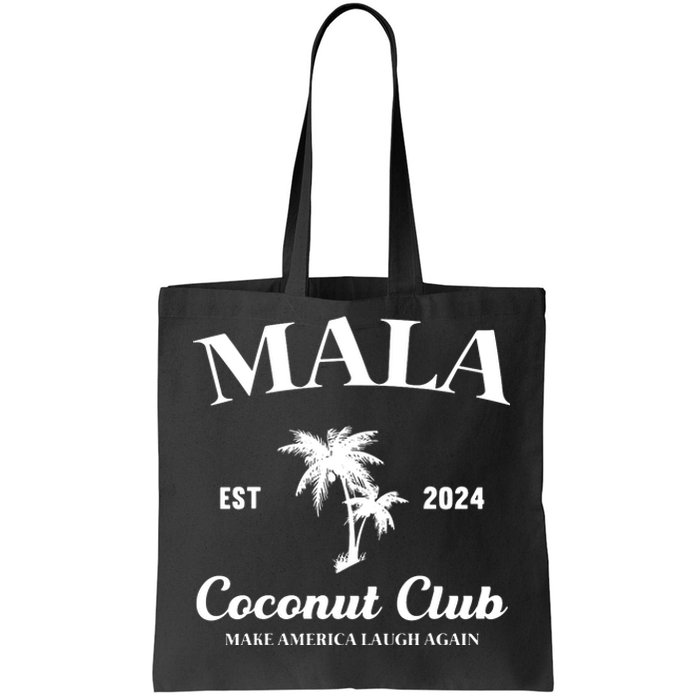 Mala Make America Laugh Again Coconut Club Tote Bag