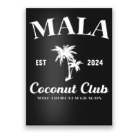 Mala Make America Laugh Again Coconut Club Poster