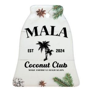 Mala Make America Laugh Again Coconut Club Ceramic Bell Ornament