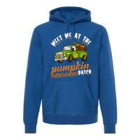 Meet Me At The Pumpkin Patch Truck Thanksgiving Farmer Gift Premium Hoodie