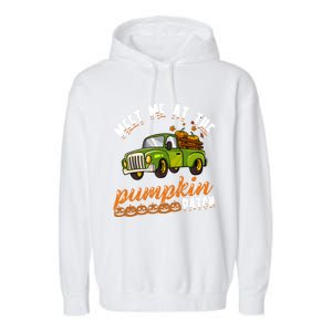 Meet Me At The Pumpkin Patch Truck Thanksgiving Farmer Gift Garment-Dyed Fleece Hoodie