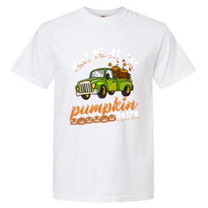 Meet Me At The Pumpkin Patch Truck Thanksgiving Farmer Gift Garment-Dyed Heavyweight T-Shirt