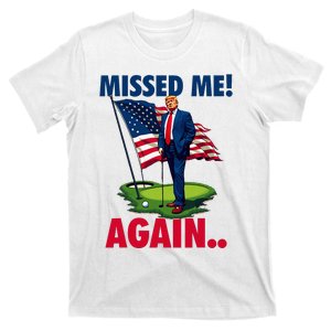 Missed Me Again You Missed Trump Golf 2024 T-Shirt