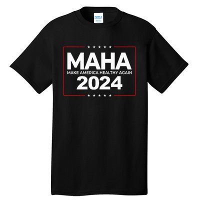 Maha Make America Healthy Again Robert F. Kennedy Jr. 2024 Tall T-Shirt