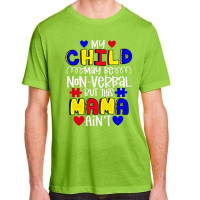 My Might Be Nonverbal But This Mama AinT Autism Cute Gift Adult ChromaSoft Performance T-Shirt