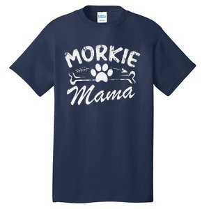 Morkie Mama Best Dog Lover Owner Mom Ever Mothers Day Tall T-Shirt