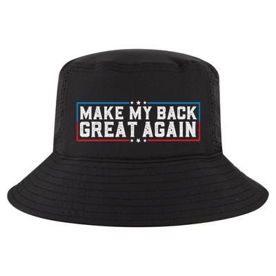 Make My Back Great Again Funny Back Surgery Recovery Cool Comfort Performance Bucket Hat