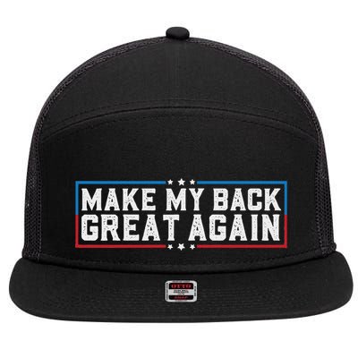 Make My Back Great Again Funny Back Surgery Recovery 7 Panel Mesh Trucker Snapback Hat