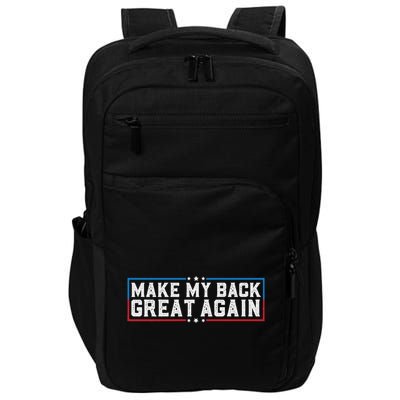 Make My Back Great Again Funny Back Surgery Recovery Impact Tech Backpack
