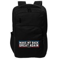 Make My Back Great Again Funny Back Surgery Recovery Impact Tech Backpack