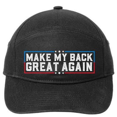 Make My Back Great Again Funny Back Surgery Recovery 7-Panel Snapback Hat