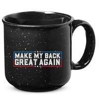 Make My Back Great Again Funny Back Surgery Recovery 15oz Campfire Ceramic Mug