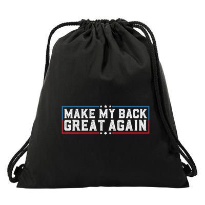 Make My Back Great Again Funny Back Surgery Recovery Drawstring Bag