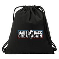 Make My Back Great Again Funny Back Surgery Recovery Drawstring Bag