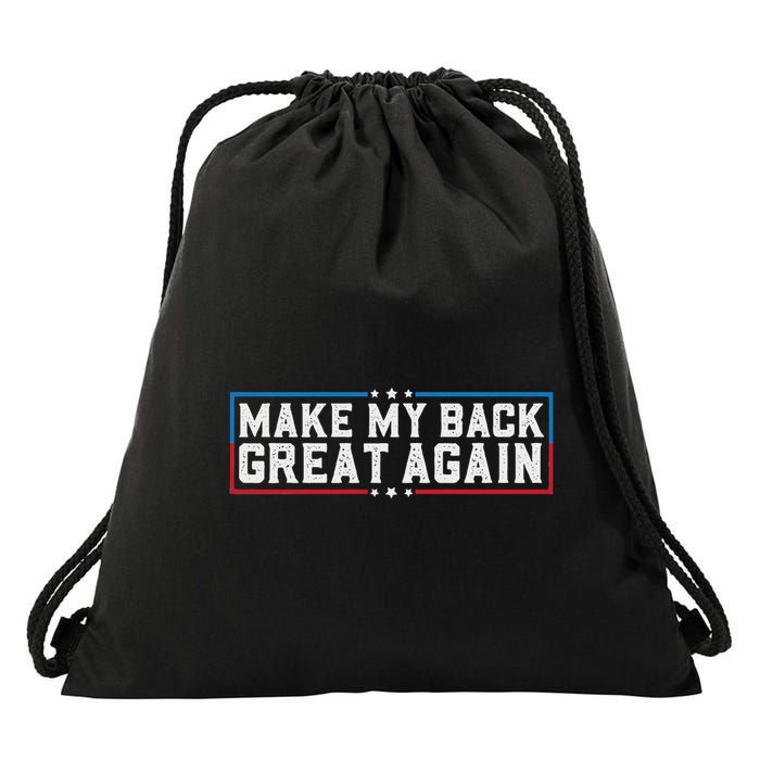 Make My Back Great Again Funny Back Surgery Recovery Drawstring Bag