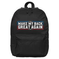 Make My Back Great Again Funny Back Surgery Recovery 16 in Basic Backpack