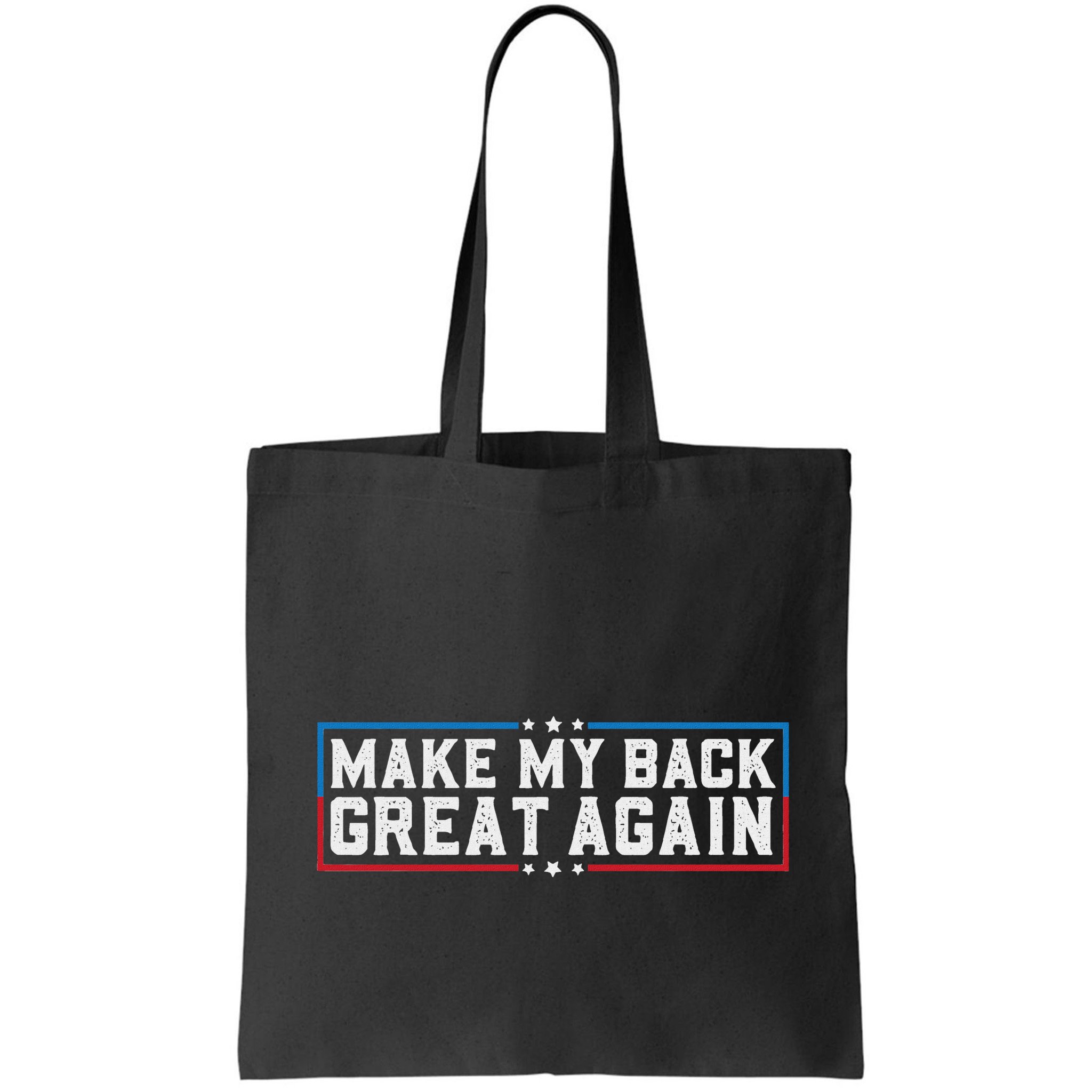 Make My Back Great Again Funny Back Surgery Recovery Bag