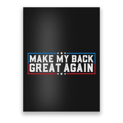 Make My Back Great Again Funny Back Surgery Recovery Poster