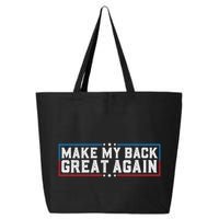 Make My Back Great Again Funny Back Surgery Recovery 25L Jumbo Tote