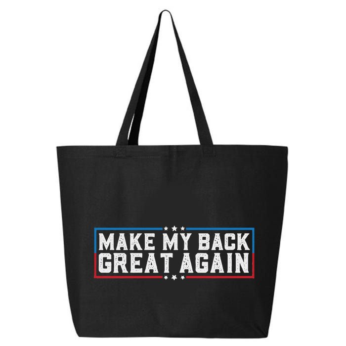 Make My Back Great Again Funny Back Surgery Recovery 25L Jumbo Tote