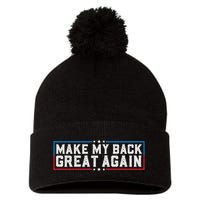 Make My Back Great Again Funny Back Surgery Recovery Pom Pom 12in Knit Beanie