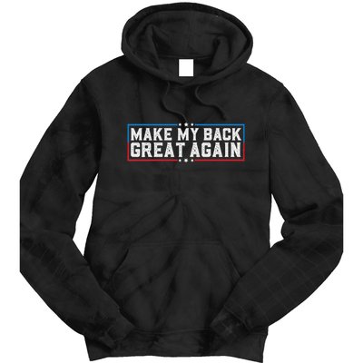 Make My Back Great Again Funny Back Surgery Recovery Tie Dye Hoodie
