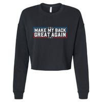 Make My Back Great Again Funny Back Surgery Recovery Cropped Pullover Crew