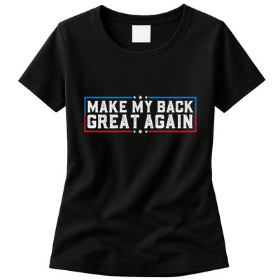 Make My Back Great Again Funny Back Surgery Recovery Womens T-Shirt