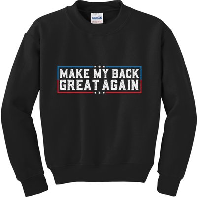 Make My Back Great Again Funny Back Surgery Recovery Kids Sweatshirt