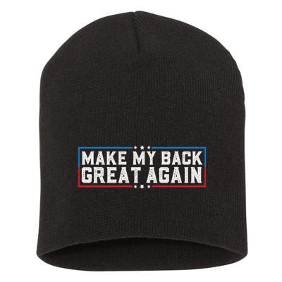 Make My Back Great Again Funny Back Surgery Recovery Short Acrylic Beanie