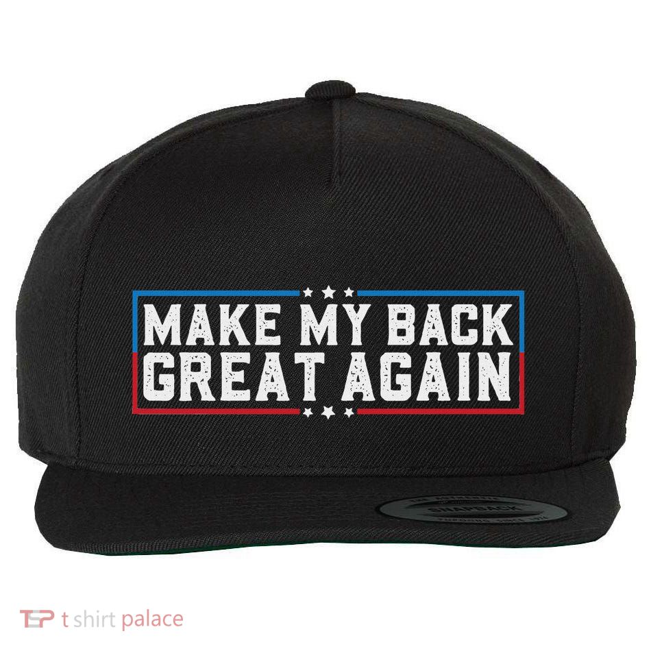 Make My Back Great Again Funny Back Surgery Recovery Wool Snapback Cap