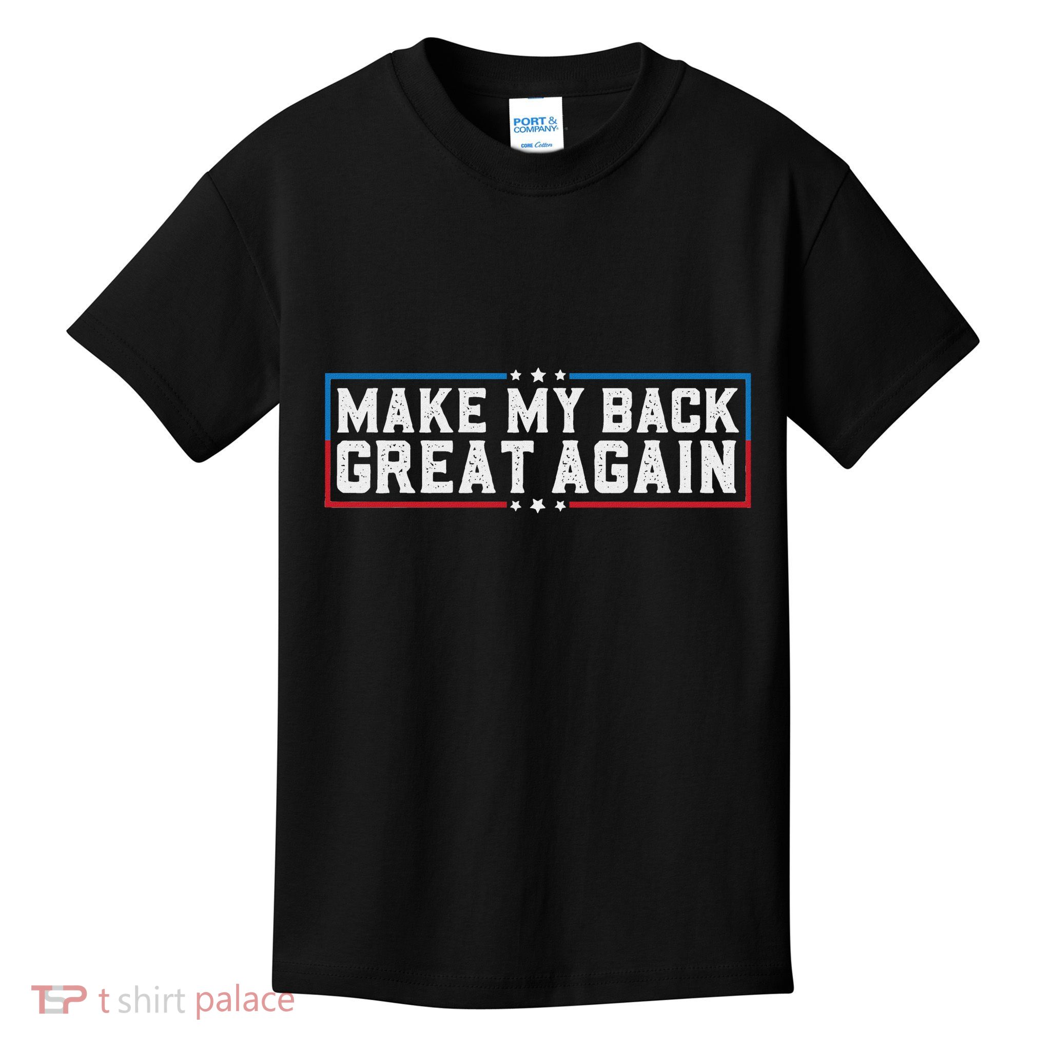 Make My Back Great Again Funny Back Surgery Recovery Kids T-Shirt