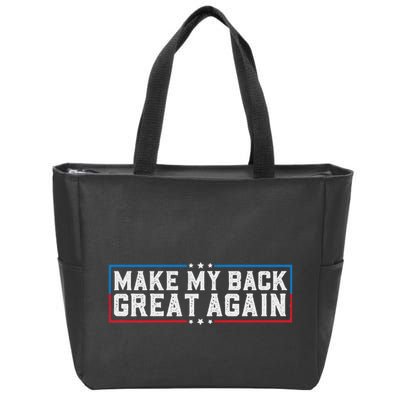 Make My Back Great Again Funny Back Surgery Recovery Zip Tote Bag