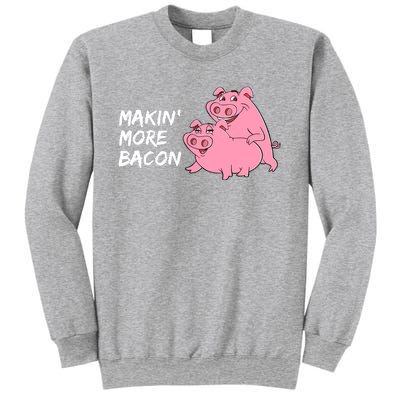 Makin' More Bacon Sweatshirt