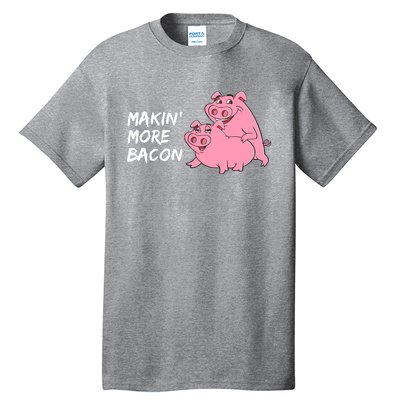 Makin' More Bacon Tall T-Shirt