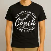 Man Myth Baseball Coach Legend Funny Baseball Coach T-Shirt