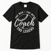 Man Myth Baseball Coach Legend Funny Baseball Coach Tall T-Shirt