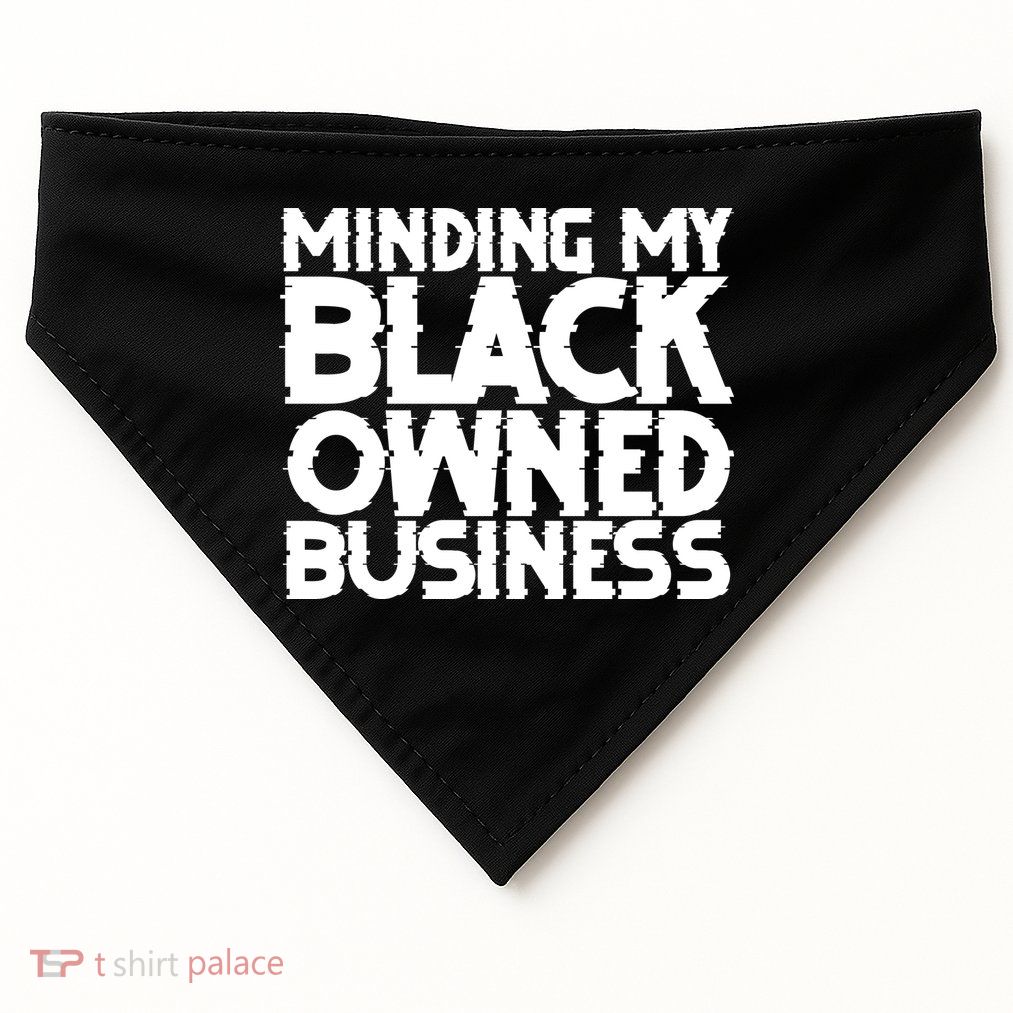 Minding My Black Owned Business USA-Made Doggie Bandana
