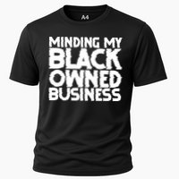 Minding My Black Owned Business Cooling Performance Crew T-Shirt